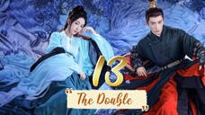 The Double - Episode 13 [2024] [Chinese]