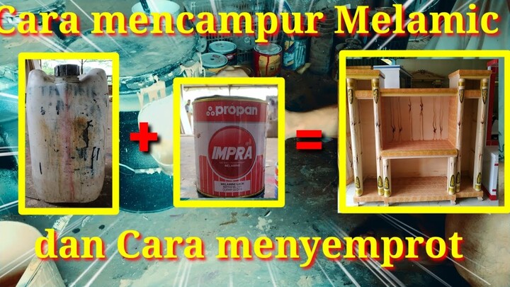 TUTORIAL CARA MENCAMPUR MELAMIC DAN CARA PENYEMPROTAN MELAMIC
