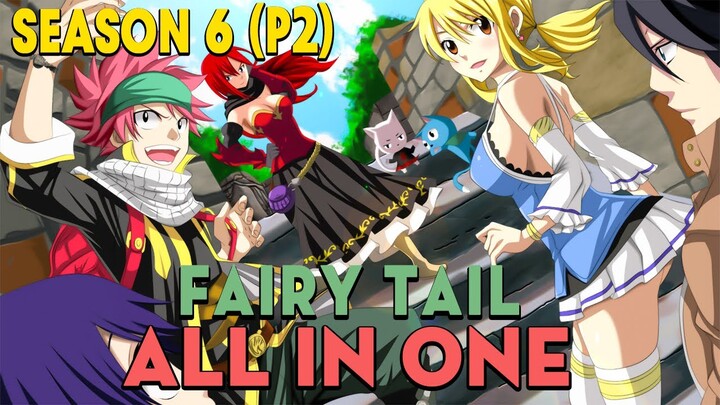 ALL IN ONE Tóm Tắt "Hội Đuôi Tiên" Season 6 (P2) Hội Pháp Sư Fairy Tail | Review anime hay