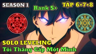SOLO LEVELING SS1 Tập 6+7+8 | Anime: Ore dake Level Up na Ken | Review Phim Anime | Ka Din Anime