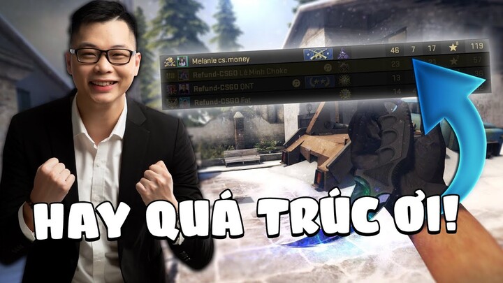 ( CSGO ) "HAY TRÚC ƠI!"