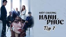 Phim Một Chương Hạnh Phúc - Tập 7 - Vietsub