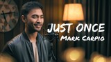 Just Once (Cover)-  Mark Carpio