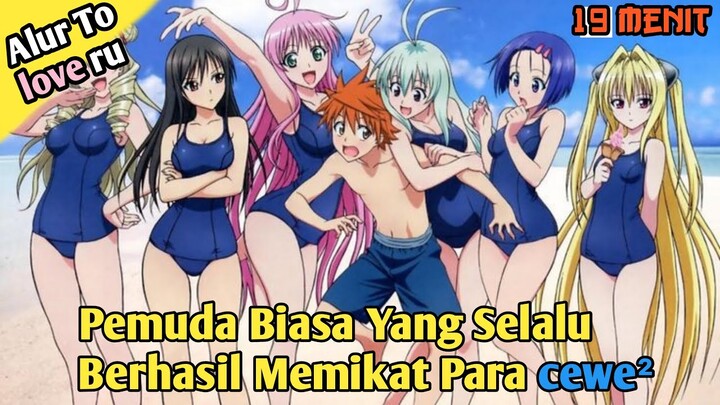 Pemuda Yang Bertunangan Dengan 4lien - Alur Cerita Anime To L0ve Ru