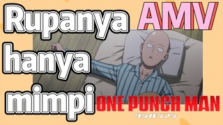 [One Punch Man] AMV | Rupanya hanya mimpi