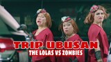 Pinoy horror-comedy Trip Ubusan:Lolas vs. Zombies 🧟‍♂️