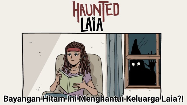 Mengungkap Kebenaran Masa Lalu Laia Sebelum Dijadikan Tumbal Oleh Penyihir! | Haunted Laia Part 1