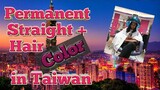 Permanent Straight and Hair Color in Taiwan/Magkano daw by kuya Jam TV