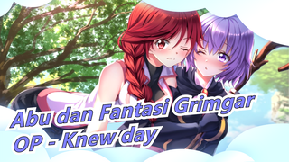 Abu dan Fantasi Grimgar - OP「Knew day_A