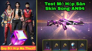 [Garena Free Fire]/Thông Tin Về 3 Gói Đồ Sắp Đem Vào Shop Quy Đổi Hộp Ma Thuật,Test Mở Hộp Săn AN94