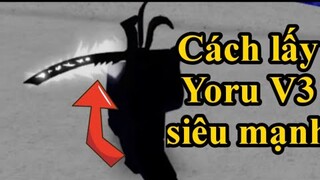 Cách lấy Yoru V3 siêu nhanh trong Blox Piece - Blox Piece/Blox Fruit