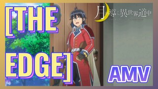 [THE EDGE] AMV