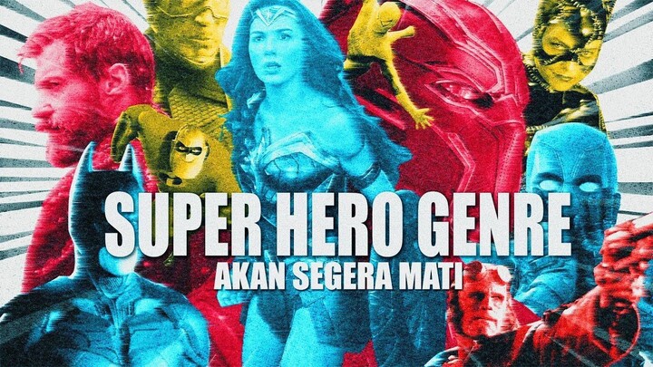FILM SUPER HERO AKAN MATI DALAM WAKTU DEKAT