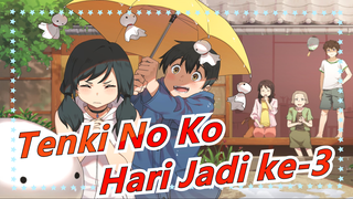 Tenki No Ko | Hari Jadi ke-3