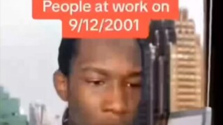 On September 12, 2001, the people at work were just like...