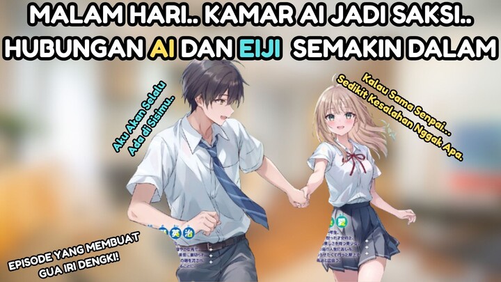 MALAM YANG MERUBAH HUBUNGAN EIJI DAN AI MELEBIHI PASANGAN!! KAMAR AI MENJADI SAKSI!