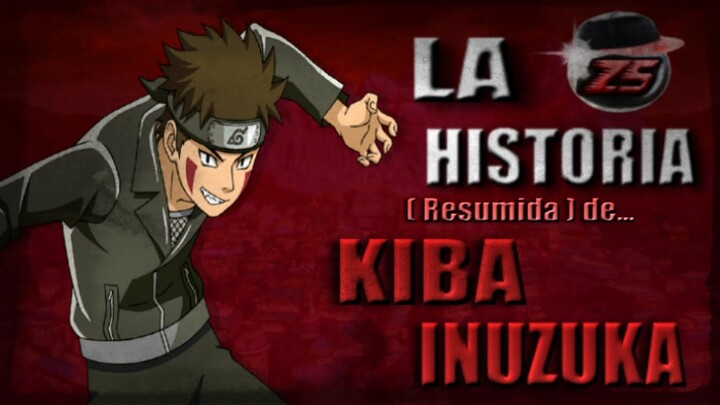 La HISTORIA RESUMIDA de KIBA INUZUKA | Naruto | Zaico
