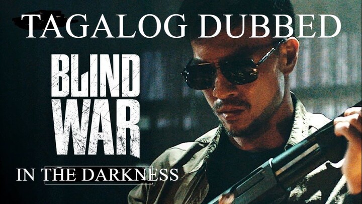 𝙸𝙽 𝚃𝙷𝙴 𝙳𝙰𝚁𝙺𝙽𝙴𝚂𝚂: 𝐵𝓁𝒾𝓃𝒹𝒲𝒶𝓇 | Tagalog Dubbed