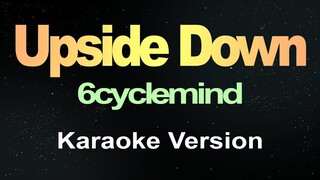 6cyclemind - Upside Down (Karaoke)