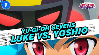 [Yu-Gi-Oh SEVENS] The Post-Apocalyptic Revolutionary King! Luke vs. Yoshio_I1