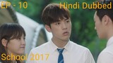 School 2017 Episode 10 Hindi Dubbed Korean Drama || Romantic Dramatic || Series