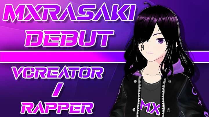 【Vcreator Debut】 Perkenalan Singkat Mxrasaki, "Aspiring Rapper" dari Indonesia