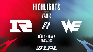 RNG vs WE | Highlights - Game 3 | Tuần 6 Ngày 2 | LPL Mùa Hè 2022