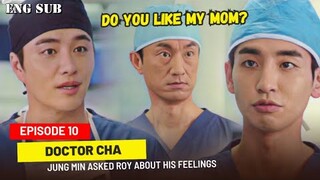 Doctor Cha Episode 10 Pre Release || Jung Min Asks Roy About His Feelings For His Mother