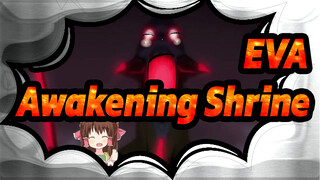 [EVA] Awakening Shrine☆.Evangelion