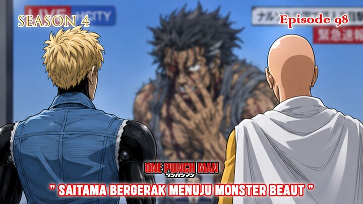 Alur Cerita One Punch Man (Season 4) - Episode 98 - " Saitama Bergerak Menuju Monster Beaut "