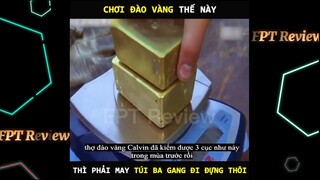 Kiếm vàng không bao giờ dễ đến thế | LT Review