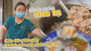 Cháo sườn Ông Tạ gần 40 năm khách vẫn không quên hương vị thơm ngon ngây ngất!