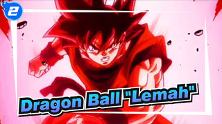 [Dragon Ball] "Lemah"_2