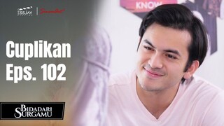 BIDADARI SURGAMU | Cuplikan Eps. 102