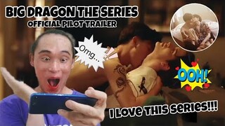 OFFICIAL PILOT TRAILER | มังกรกินใหญ่ | Big Dragon The Series - Reaction