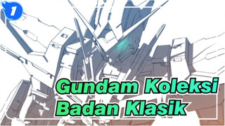 Gundam|【MAD】[Sangat Jernih] Koleksi Badan Klasik Mobile Suit Gundam!_1