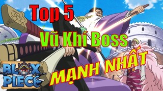 Top 5 Vũ Khí Boss Mạnh Nhất Trong Blox Piece