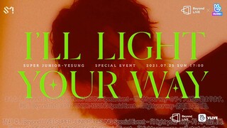 Yesung Concert : I'll Light Your Way