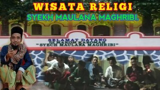 WISATA RELIGI  SYEKH MAULANA MAGHRIBI