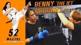 52 Masters : Benny "The Jet" Urquidez Part 1 - NFG Channel