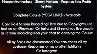 Nonprofitwebclass course  - Sherry Watson – Purpose Into Profits System download