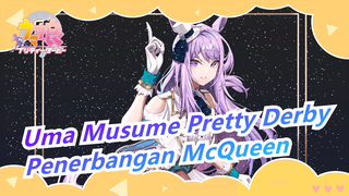 Uma Musume Pretty Derby|[ McQueen] Penerbangan McQueen