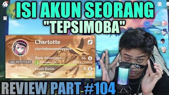 OHHH JADI KAYA GINI ISI AKUN STREAMER ML :) @TEPSIMOBA - GENSHIN IMPACT INDONESIA #104