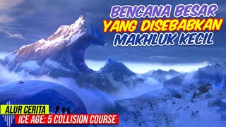 HAMPIR MEMUSNAHKAN PERADABAN - Alur Cerita Film Ice Age: Collision Course (2016)