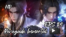 RENEGADE IMMORTAL EPS 84 (TERBARU) HD/1080P