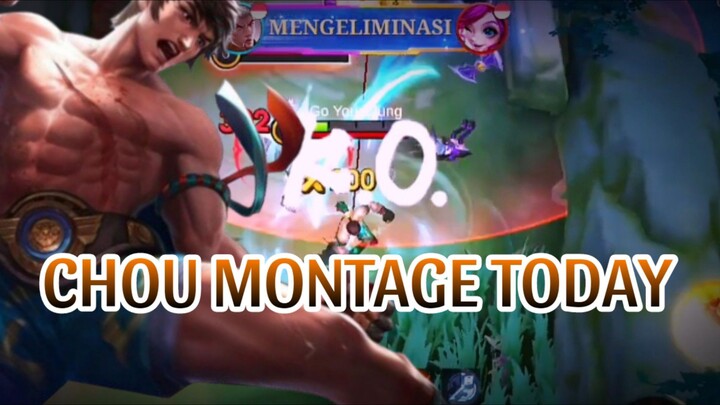 CHOU MONTAGE TODAY