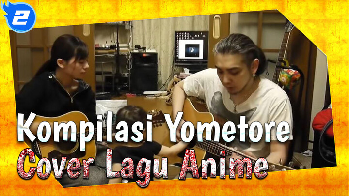 [Yometore] Band Keluarga Jepang - Kompilasi Cover_2