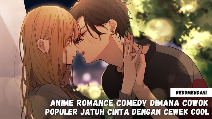 Rekomendasi anime romance dimana cowok populer jatuh cinta dengan cewek cool