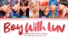 BTS  - BOY  WITH LUV                 [ Color Coded Lyrics]