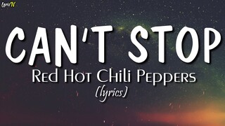 Can't Stop (lyrics) - Red Hot Chili Peppers